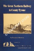 The Great Northern Railway in County Tyrone  by JOHNSTON, Norman 